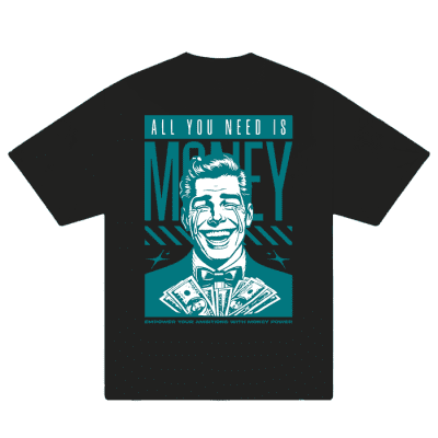 Money All You Need Is Unisex T-Shirt Cotton Graphic Tee